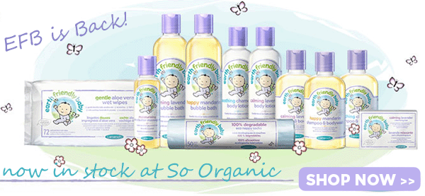 New Look Earth Friendly Baby Products now back in stock at So Organic